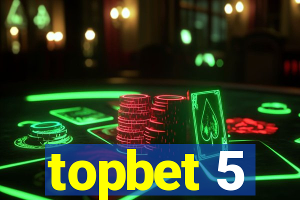 topbet 5